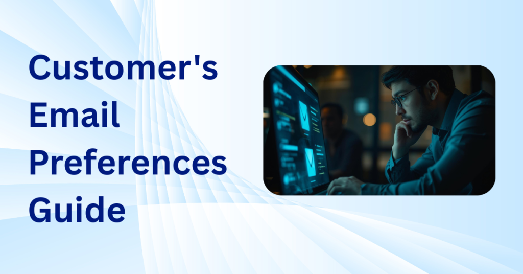 Customer's Email Preferences Guide