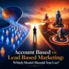 account based vs lead based marketing, lead-based marketing, account scoring vs lead scoring,