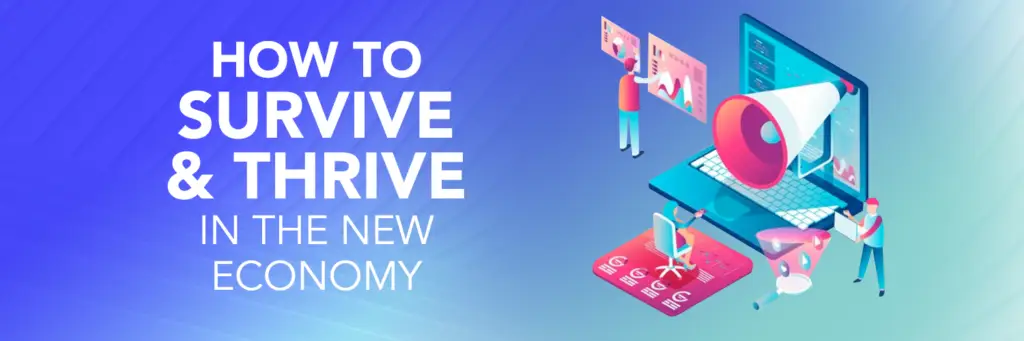 How to Survive and Thrive in the New Economy 4