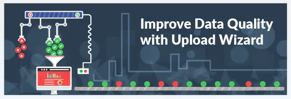 Improve Data Quality with Upload Wizard 4