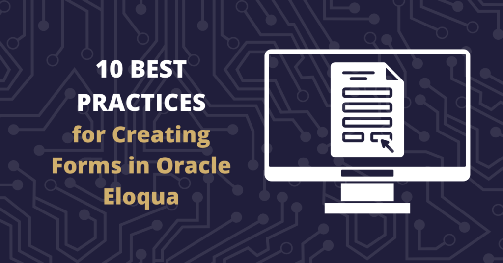 10 Best Practices for Creating Eloqua Forms 1
