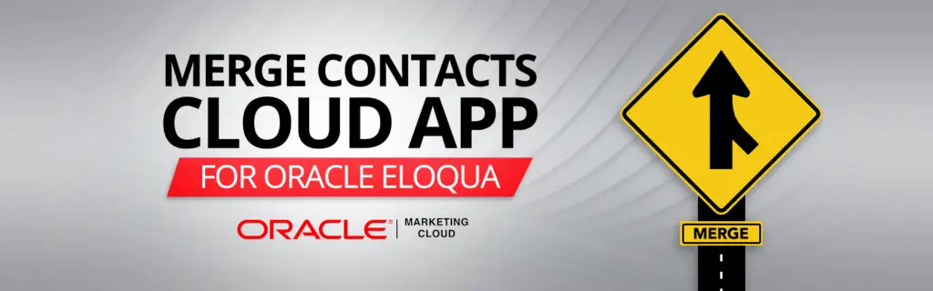 Eloqua Merge Contacts Cloud App 4