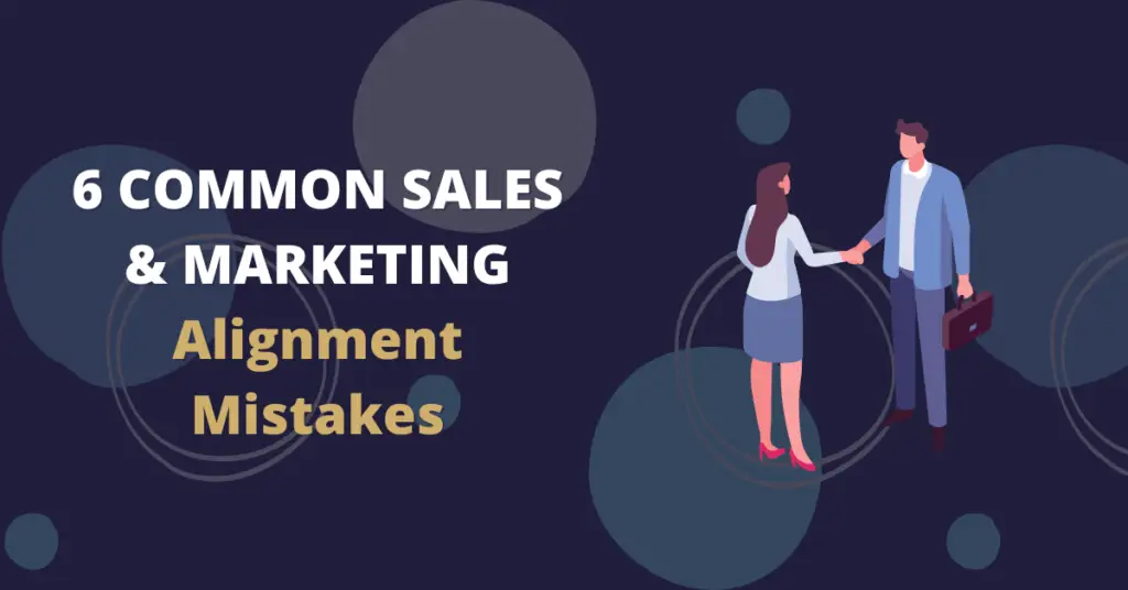 6 Common Sales & Marketing Alignment Mistakes 5