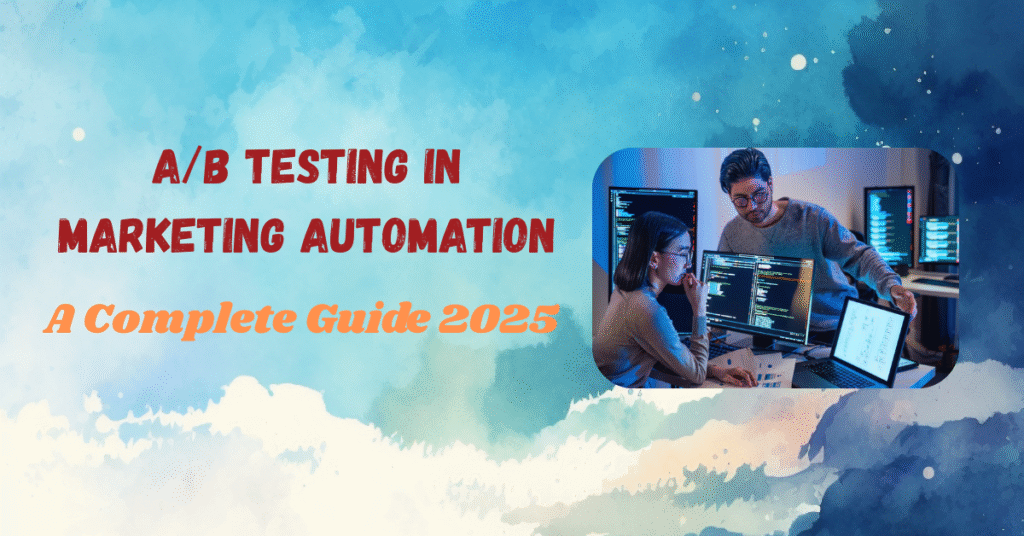 A/B Testing in Marketing Automation: A Complete Guide 2025 9 A/B testing, marketing automation, marketing operations, corporate goals