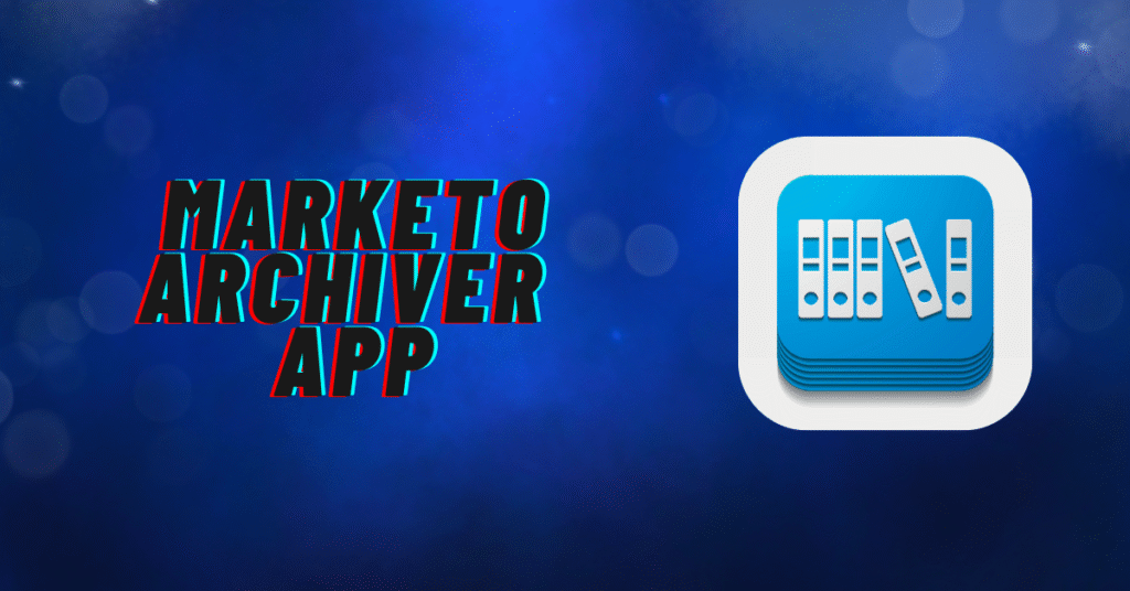 Marketo Archiver App 9 marketo archiver app
