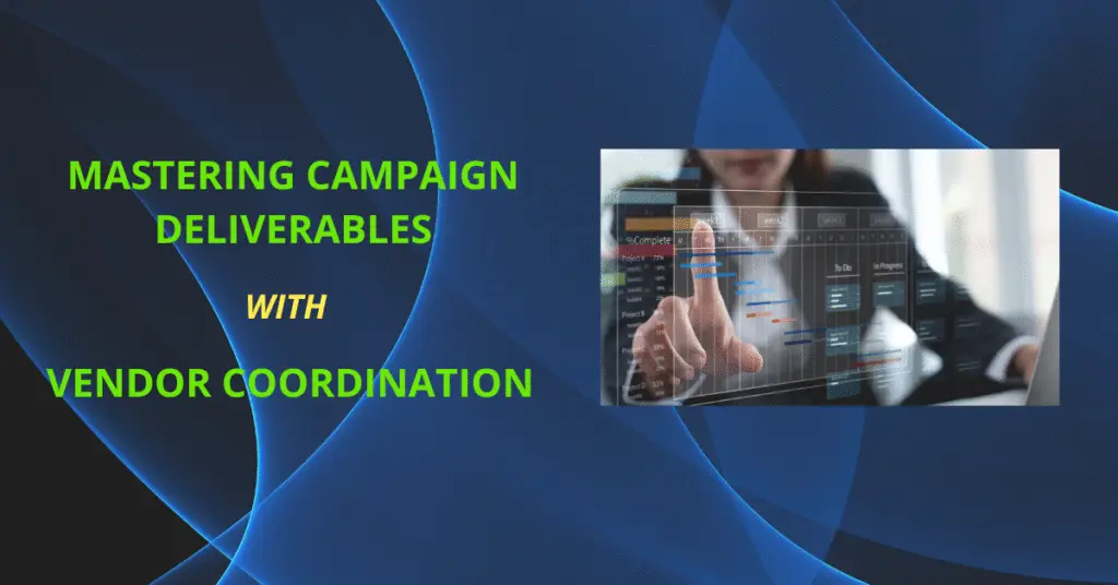 campaign deliverables, vendor coordination, B2B vendor collaboration, campaign workflow integration