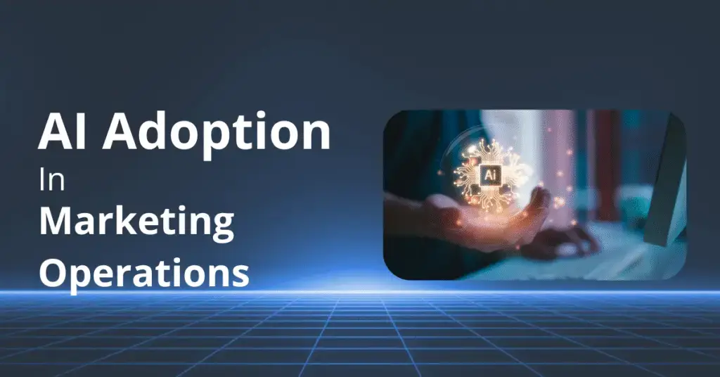AI adoption in marketing operations, marketing operations AI, AI deployment, change management, data governance, model governance, privacy compliance, consent management, Eloqua integration, Marketo integration, 