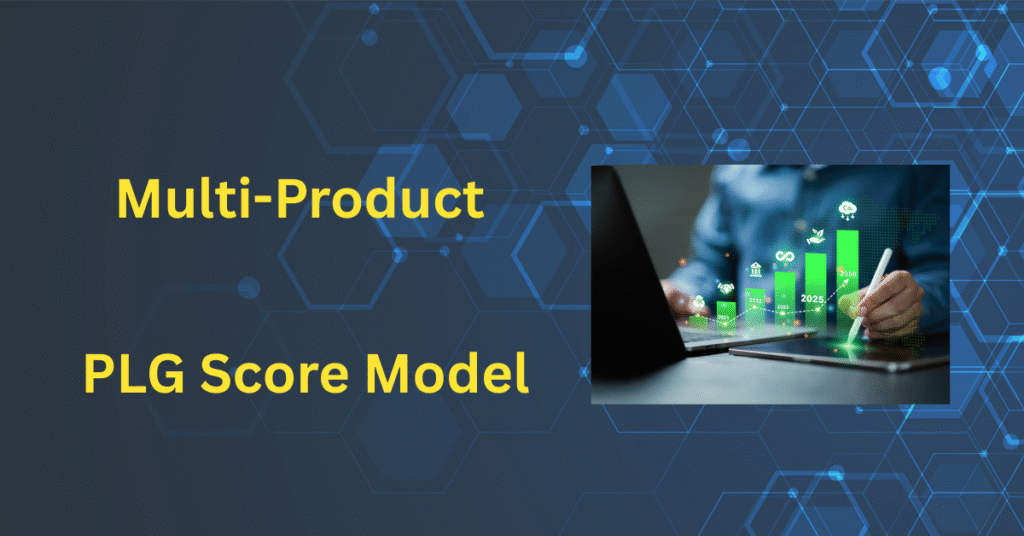 multi-product PLG score, PLG scoring model, account health score, Eloqua lead scoring, Marketo lead scoring