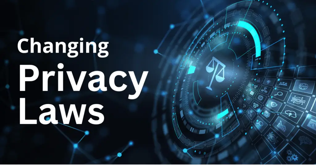 changing privacy laws, privacy law trends, privacy legislation change, privacy compliance software