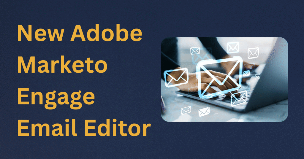 The New Adobe Marketo Engage Email Editor 31 New Adobe Marketo Engage Email Editor, Marketo Email Designer, Marketo drag and drop editor, Marketo email templates, Marketo modules, Marketo IMS migration, Marketo admin enablement, email reporting, email link performance, SpamAssassin check, email QA, email accessibility, tokenized emails, module based templates,