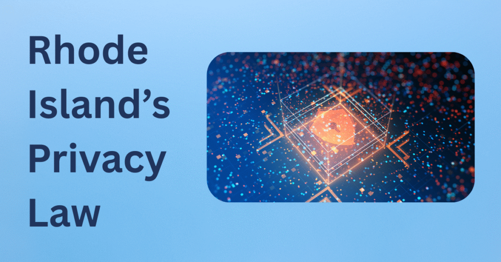 rhode island's privacy law, rhode island privacy compliance requirement, rhode island data protection law, consumer privacy rights, state privacy law patchwork,