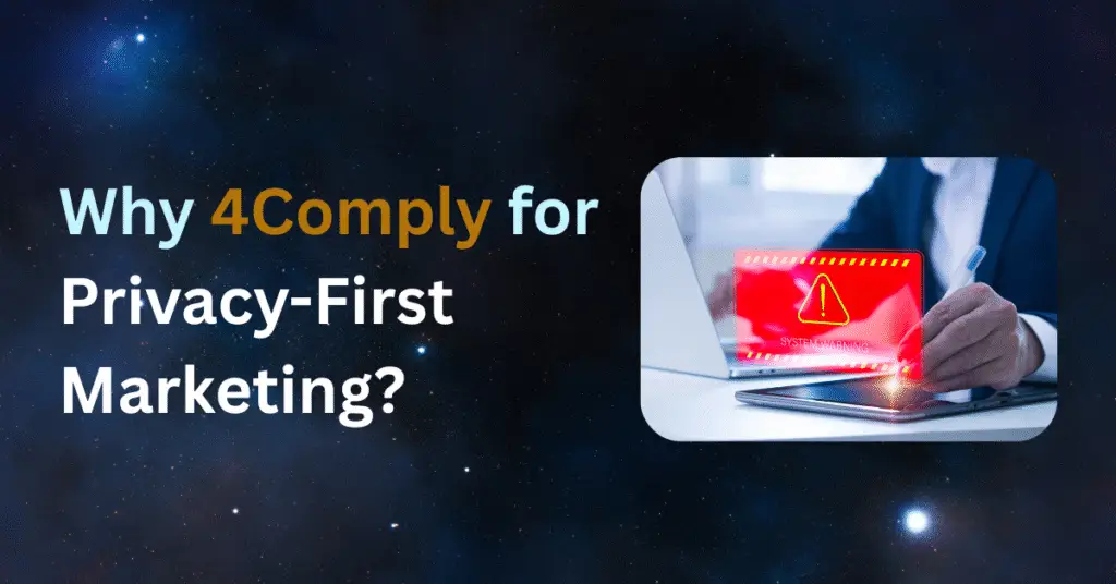 4 Comply, privacy first marketing, privacy-first marketing