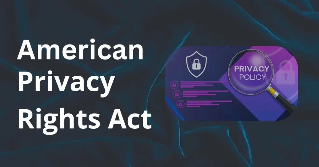 American Privacy Rights Act, APRA, American Privacy Rights Act compliance, APRA data protection rules, American Privacy Rights Act rights for consumers, APRA enforcement and penalties, American Privacy Rights Act and consumer data rights, APRA privacy policy guidelines, steps to comply with American Privacy Rights Act, American Privacy Rights Act penalties for violations, 