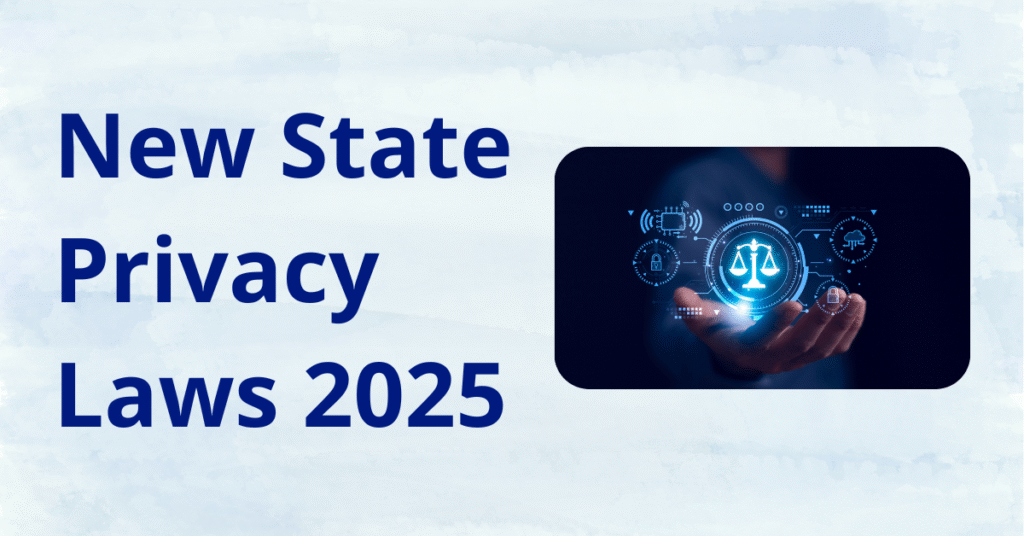 New State Privacy Laws in 2025: What Businesses Must Know & Do 53 new state privacy laws, state privacy laws, U.S. privacy laws, data privacy compliance, state privacy compliance, CDPA, DPDA, New Jersey privacy law, TIPA, MODPA, privacy compliance checklist, data protection roadmap,