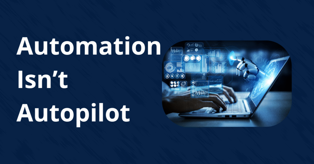 Automation Isn’t Autopilot: Why Marketing Still Needs a Human Hand 29 marketing automation human oversight, marketing automation monitoring, marketing automation governance, marketing automation management, campaign integration errors, data validation in marketing automation, Salesforce-Eloqua integration issues, lead data quality monitoring, marketing automation failure points, workflow testing in automation platforms,