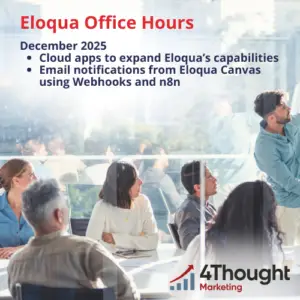 Get More Value from Eloqua - Office Hours December 2025 9 Eloqua Office Hours