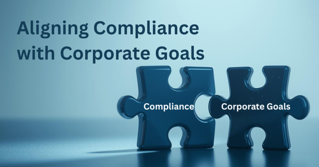 aligning compliance with corporate goals, corporate goals, corporate strategy framework, business planning, compliance scorecard,