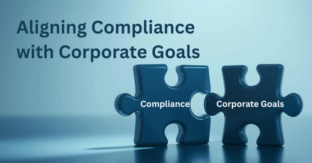 aligning compliance with corporate goals, corporate goals, corporate strategy framework, business planning, compliance scorecard,