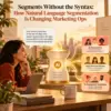 natural language segmentation, AI audience segmentation, Eloqua segmentation, Marketo smart lists, AI marketing operations, prompt-based filtering, marketing ops automation