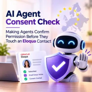 ai agent consent check, consent check eloqua, real-time permission check, eloqua subscription status, agentic ai consent, global unsubscribe