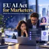 eu ai act for marketers, ai act compliance, article 50 transparency, ai literacy, ai-generated content, high-risk ai